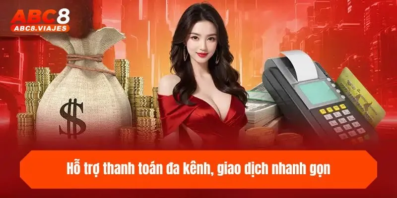 trang chủ 24 Hỗ trợ thanh toán đa kênh, giao dịch nhanh gọn
