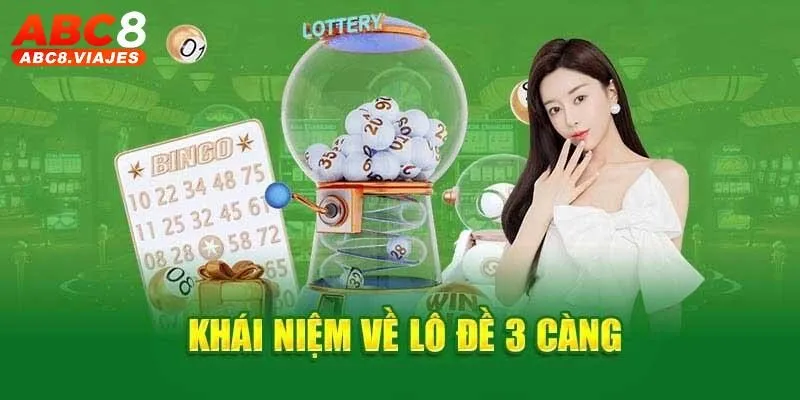 Lô 3 Càng ABC8 - Phương Pháp Bắt Cầu Trực Tuyến Độc Đáo 2 Giải thích lô 3 càng ABC8 là gì?