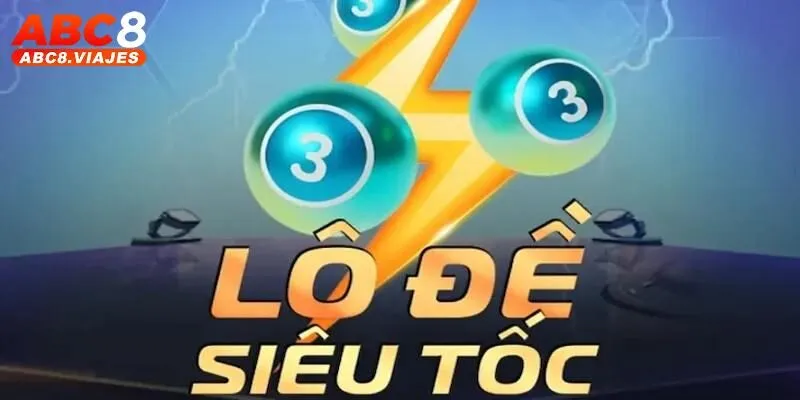 Lô Đề Siêu Tốc ABC8 - Tốc Độ Nhanh, Tỷ Lệ Trúng Cực Cao 2 Lô Đề Siêu Tốc ABC8 - Tốc Độ Nhanh, Tỷ Lệ Trúng Cực Cao