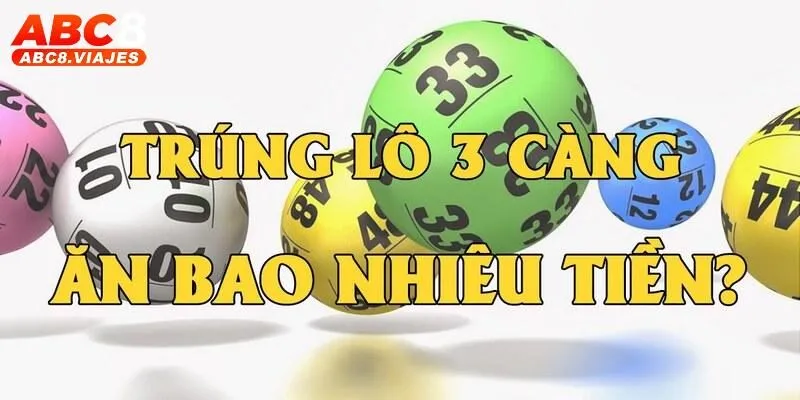 Lô 3 Càng ABC8 - Phương Pháp Bắt Cầu Trực Tuyến Độc Đáo 3 Cập nhật quy tắc tính tiền lô 3 càng ABC8 dễ hiểu
