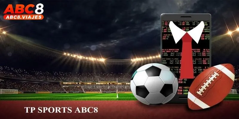 TP Sports ABC8 - Sảnh Cược Thể Thao Hàng Đầu, An Toàn 100% 2 TP Sports ABC8 - Sảnh Cược Thể Thao Hàng Đầu, An Toàn 100%